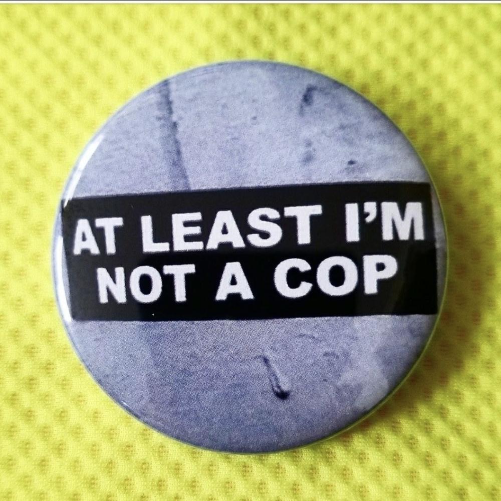 2.25 inch at least I'm not a cop button badge pin